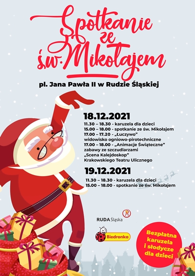 plakat z grafiką przedstawiającą postać św. Mikołaja oraz informacja o atrakcjach zaplanowanych na 18 i 19 grudnia 2021 r. w godz. 11.30-18.30: karuzela, 15.00-18.00: spotkanie z Mikołajem, w sobotę dodatkowo 17.00-17.20 pokaz pirotechniczny 17.00-18.00: animacje świąteczne z aktorami "Sceny Kalejdoskop"